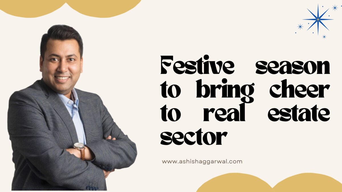 Festive season to bring cheer to real estate sector