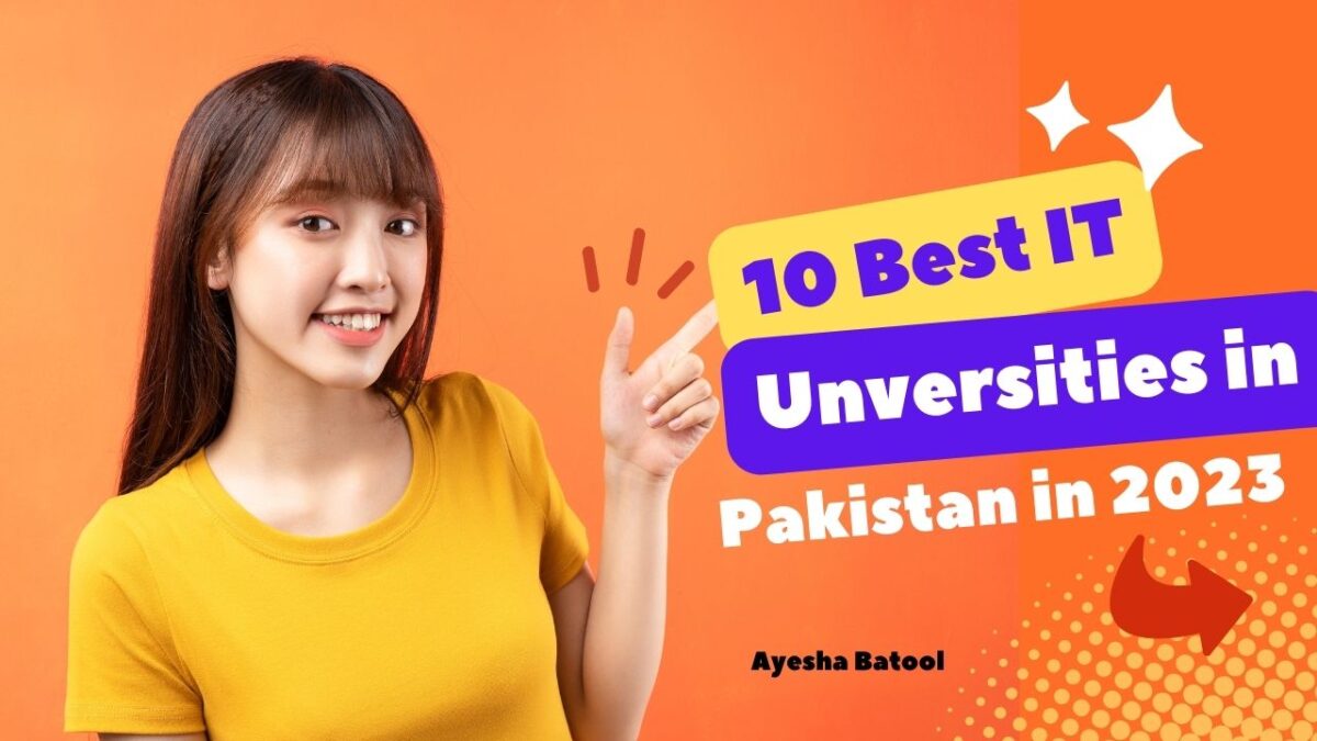 10 Best IT Universities in Pakistan in 2023