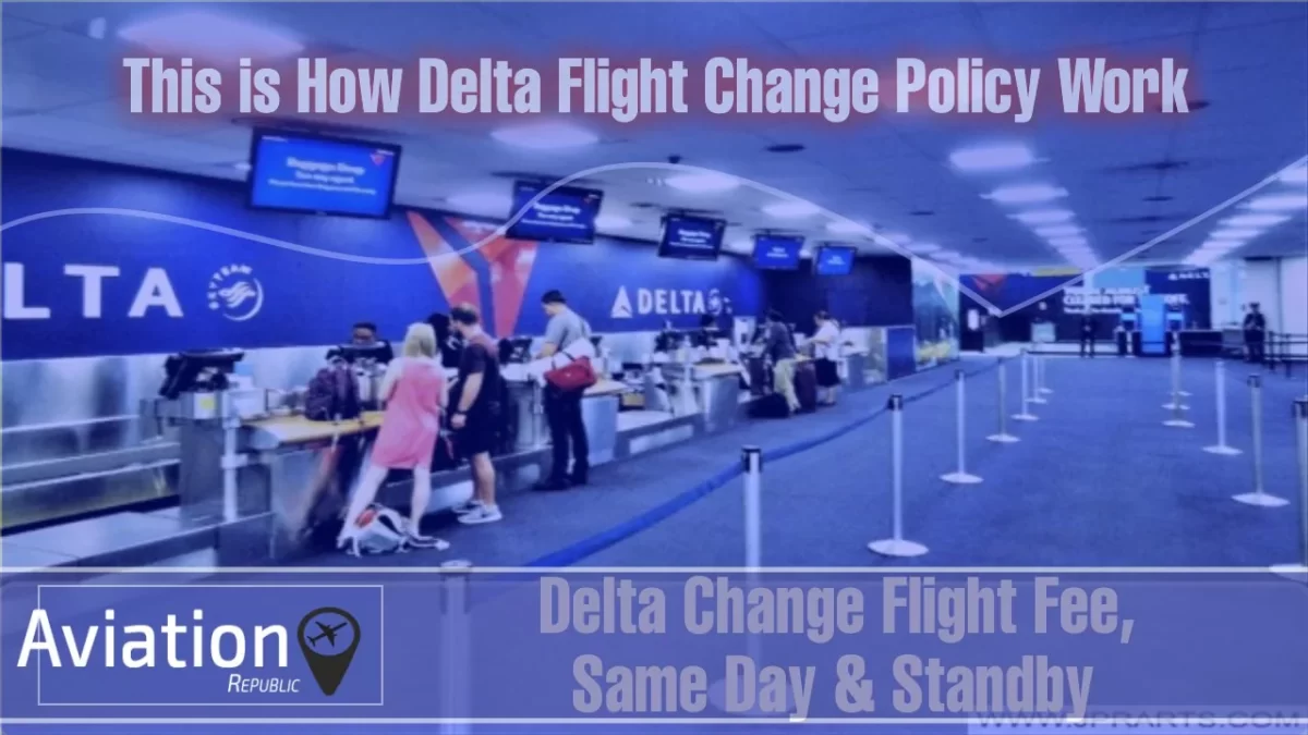 Delta Air Lines – All You Must Know About its Flight change policy