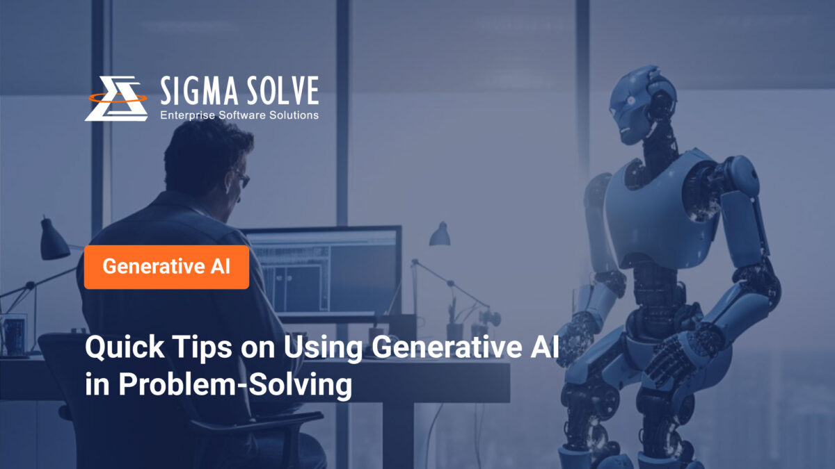 Quick Tips On Using Generative AI In Problem-Solving