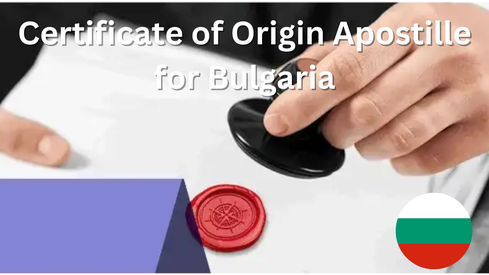 Certificate of Origin Apostille for Bulgaria