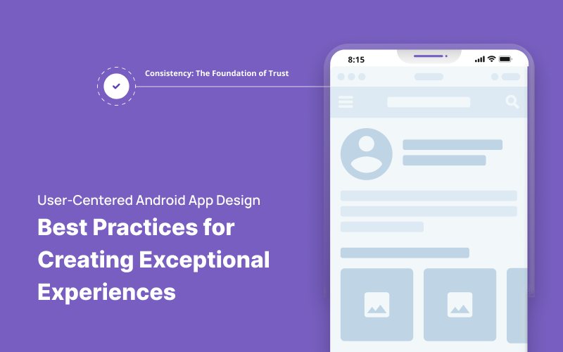 Crafting Exceptional Experiences: Best Practices for User-Centered Android App Design