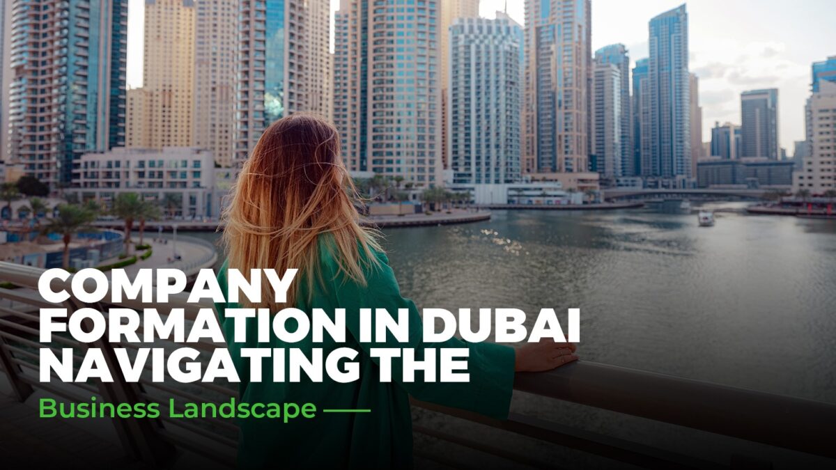 Company Formation in Dubai: Navigating the Business Landscape