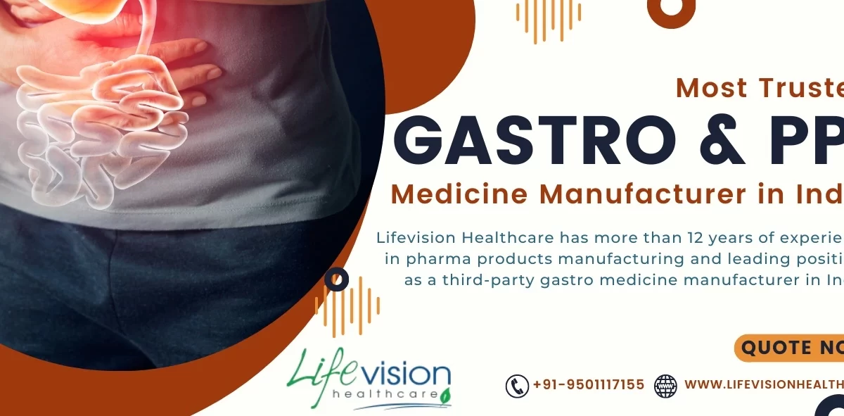 Unveiling the PPI Gastro Medicine Manufacturing Excellence at Lifevision Healthcare
