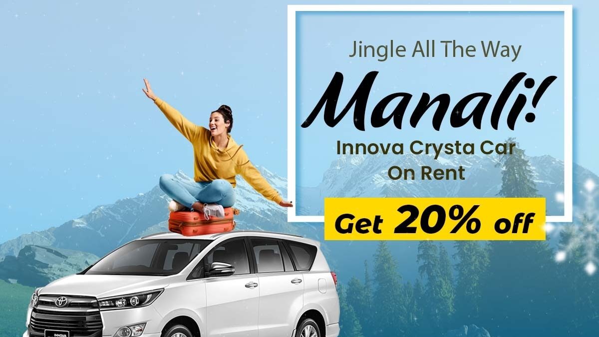 Book Your Manali Tour and Get 20% Off on Innova Crysta Car Hire