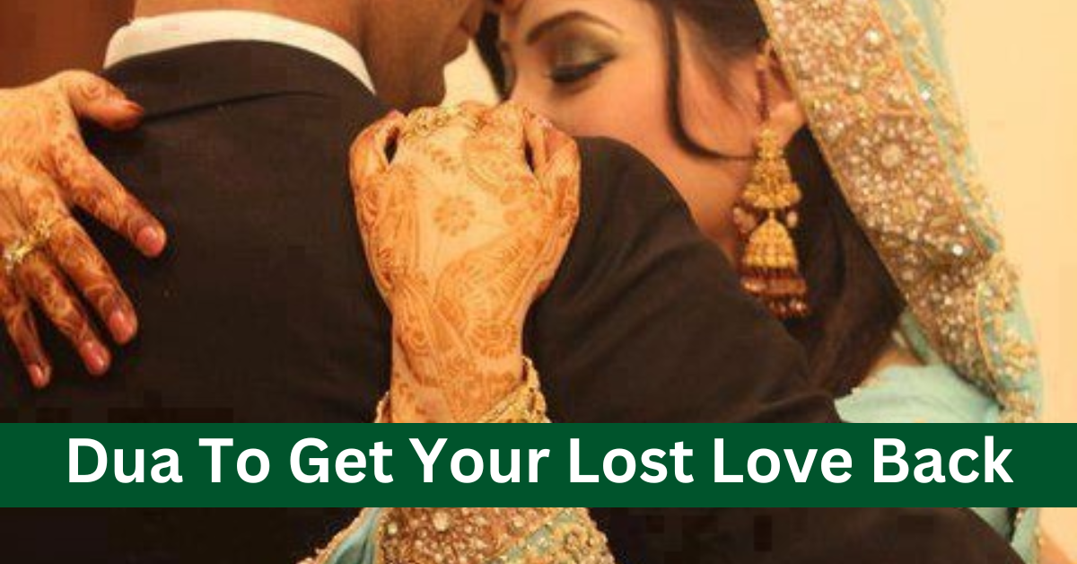 Dua To Get Your Lost Love Back