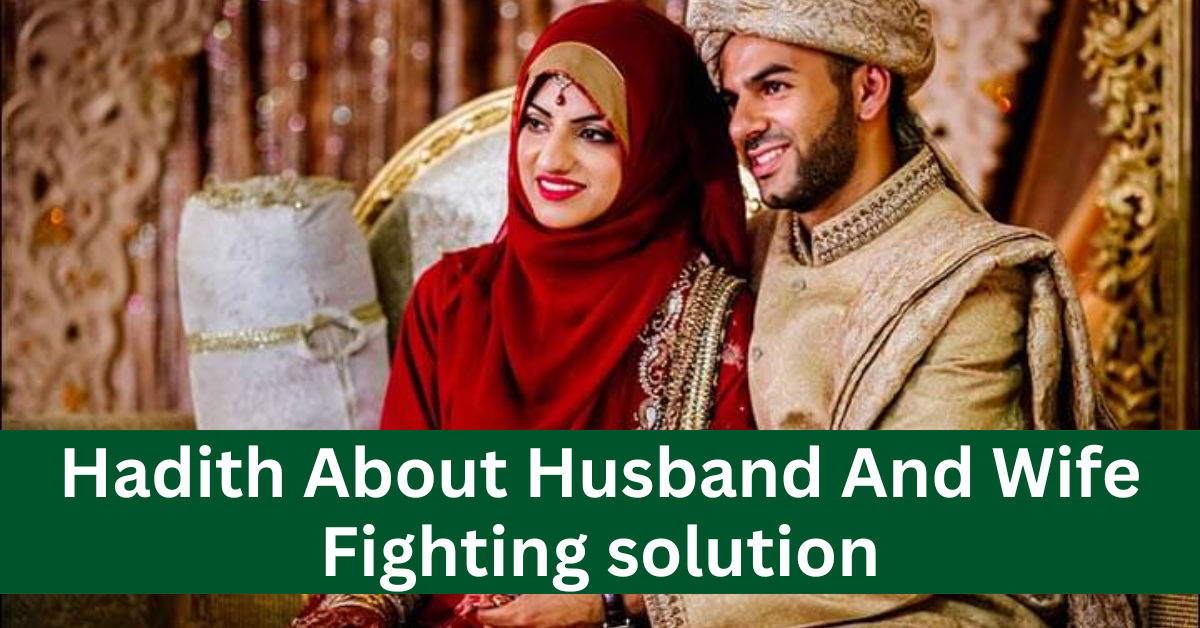 Hadith About Husband And Wife Fighting solution