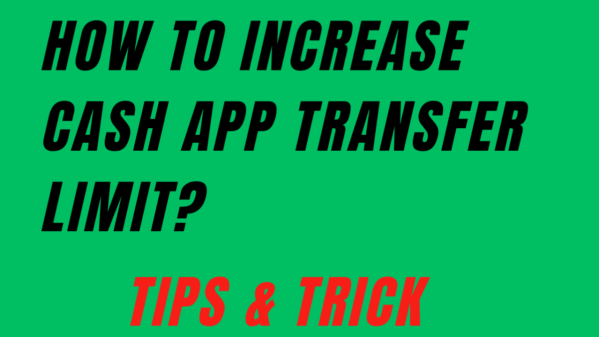 How to Increase Your Cash App Transfer Limits