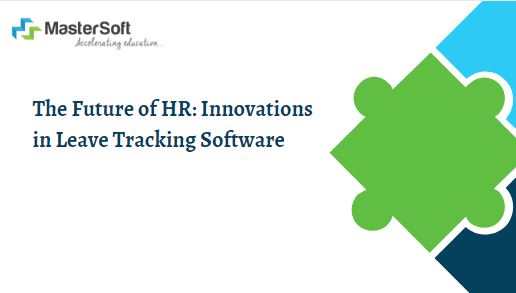 The Future of HR: Innovations in Leave Tracking Software