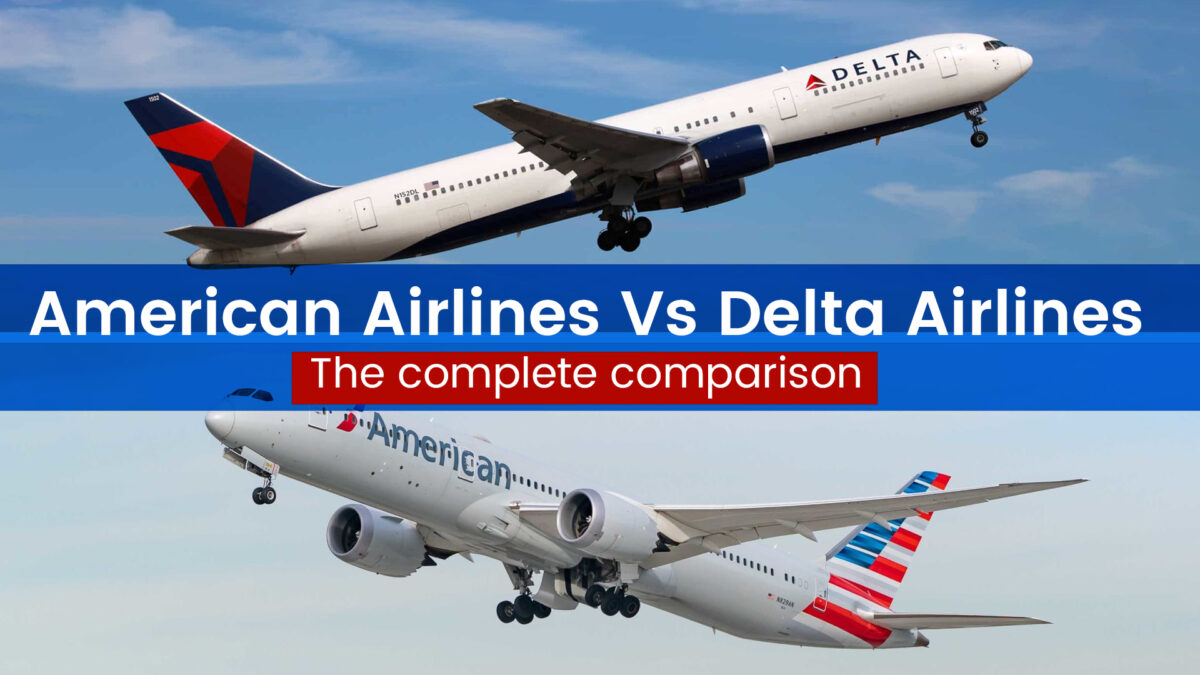 American Airlines vs Delta Airlines: Complete Breakdown