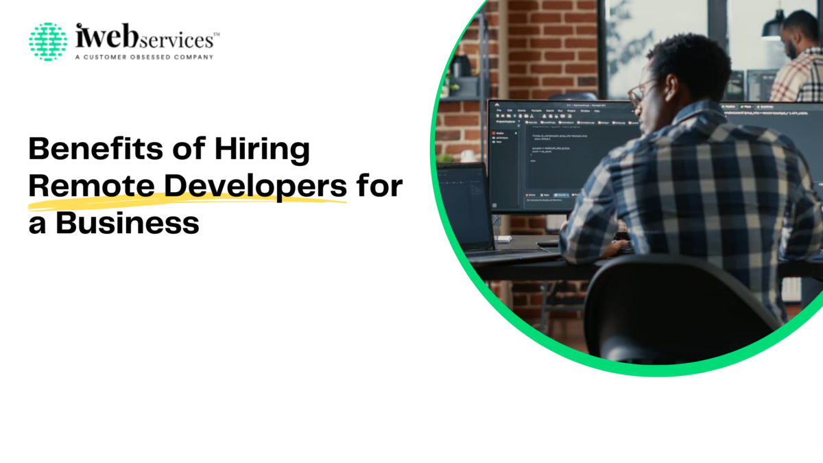 Benefits of Hiring Remote Developers for a Business