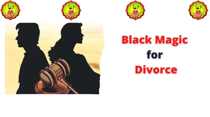 Black Magic Dua For Divorce