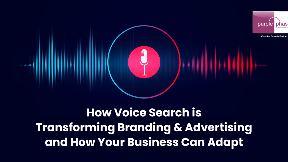 How Voice Search is Transforming Branding & Advertising
