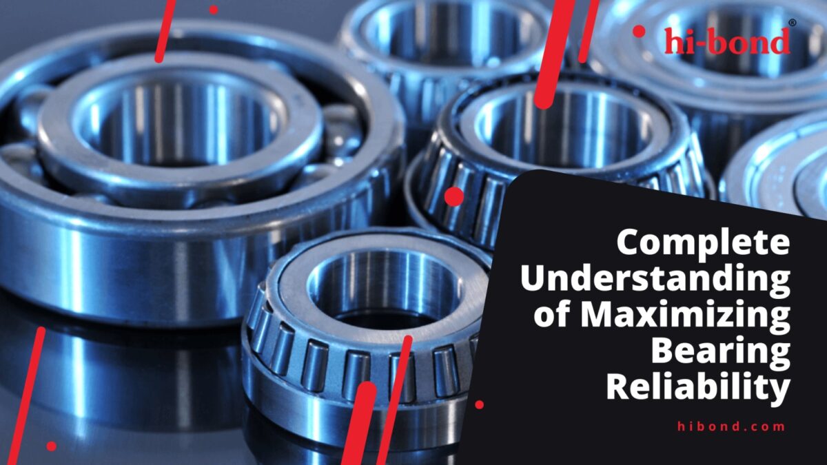 Complete Understanding of Maximizing Bearing Reliability
