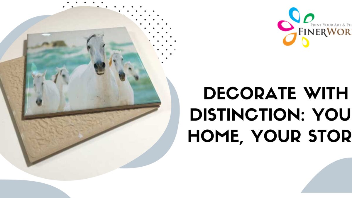 Decorate with Distinction: Your Home, Your Story