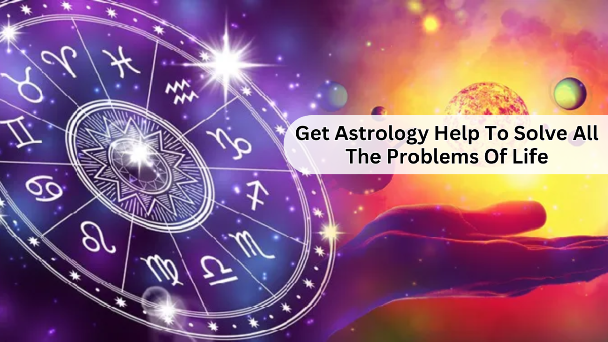 Get Astrology Help To Solve All The Problems Of Life