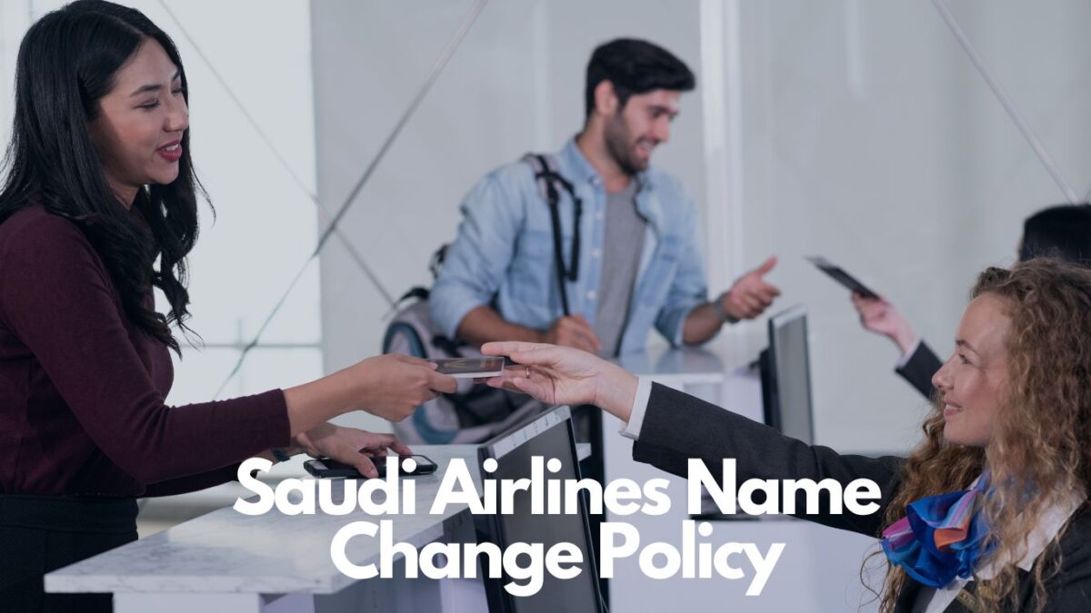 Saudi Airlines Name Change Policy: Everything You Need to Know