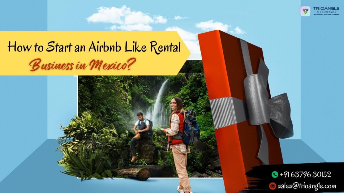 How to Start an Airbnb Clone Like Rental Business in Mexico?