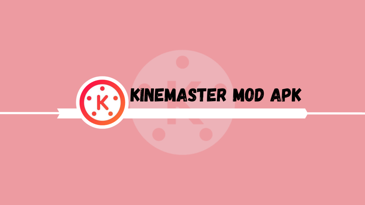 Kinemaster APK Download Latest Version For Android January 2024
