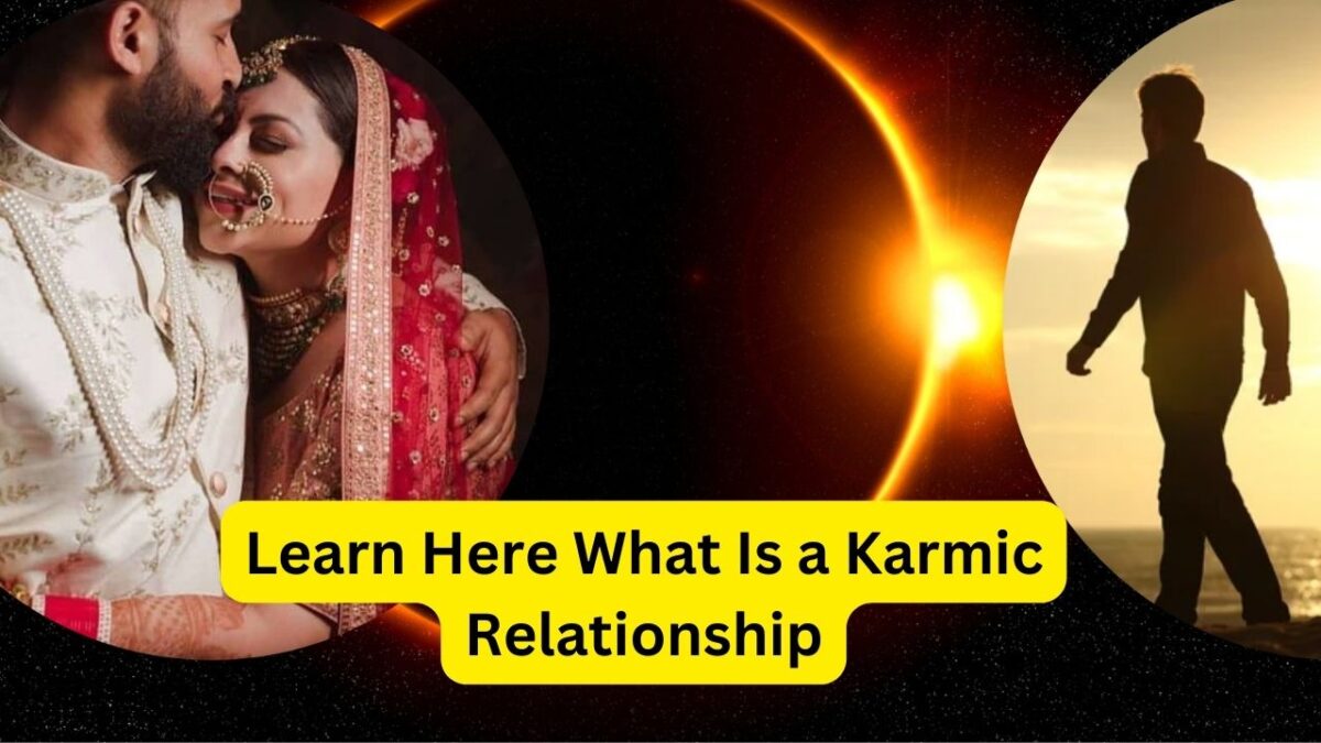 Learn Here What Is a Karmic Relationship