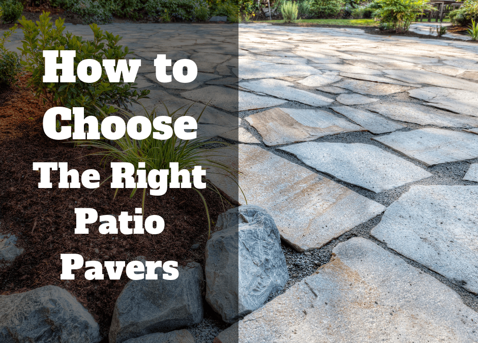 How To Choose the Right Pavers for Your Patio