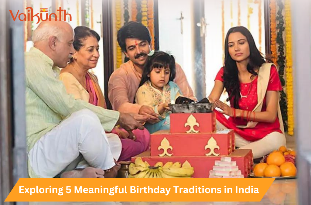 Exploring 5 Meaningful Birthday Traditions in India