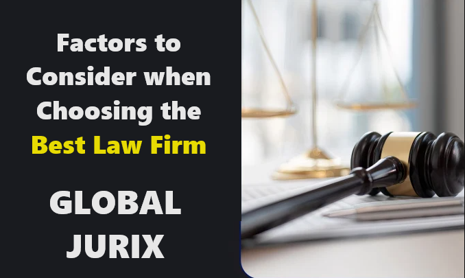 Factors to Consider when Choosing the Best Law Firm