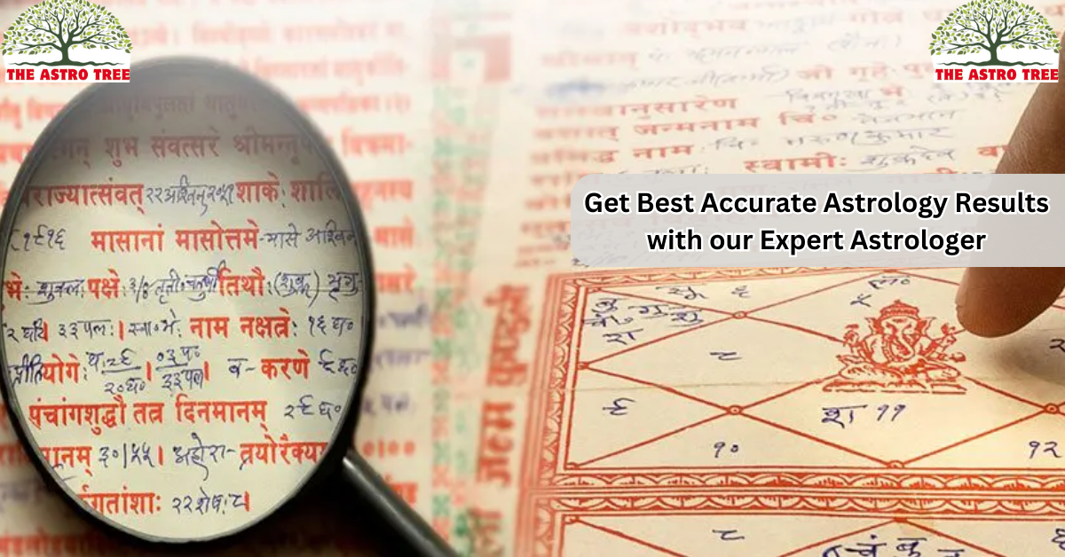 Get Best Accurate Astrology Results with our Expert Astrologer