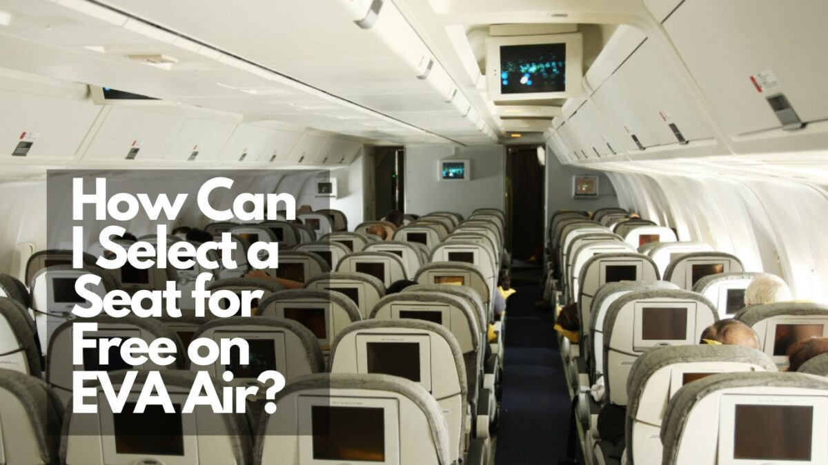 How Can I Select a Seat for Free on EVA Air?