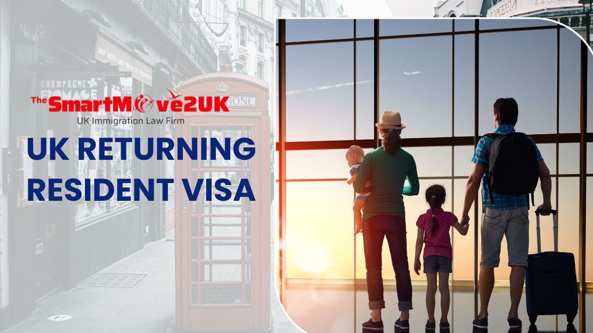 Overcoming Common Challenges: Applying for a UK Returning Resident Visa