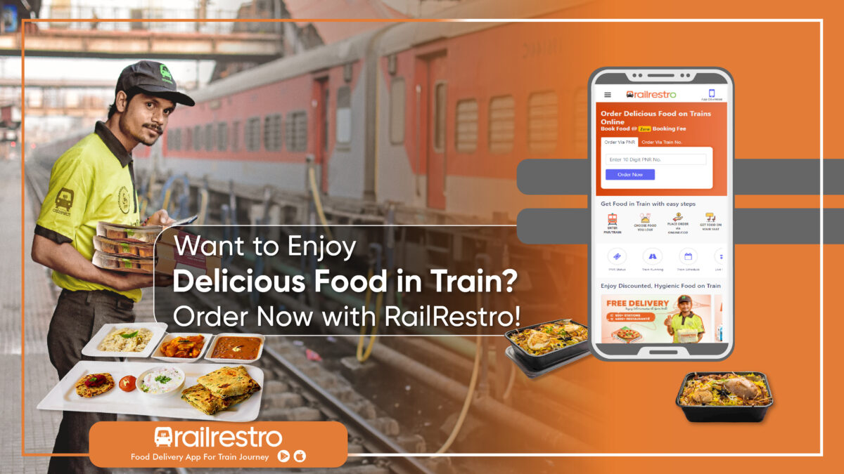 Want to Enjoy Delicious Food in Train? Order Now with RailRestro