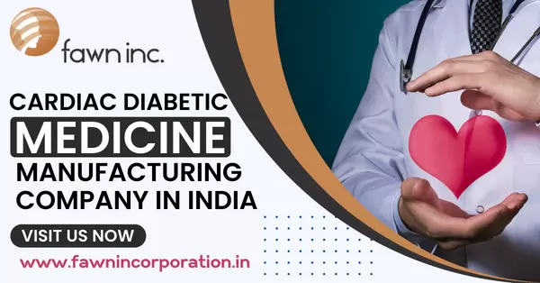 Fawn Incorporation – Your Trusted Third Party Diabetes Medicine Manufacturer in India