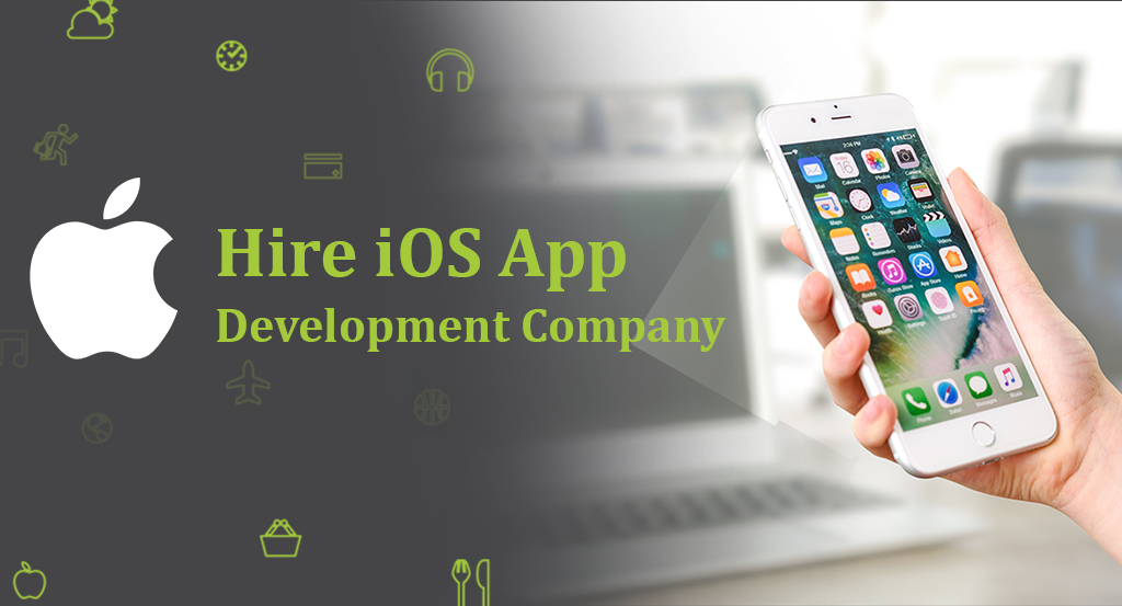 What Are The Benefits Of Hiring an iOS App Development Company?