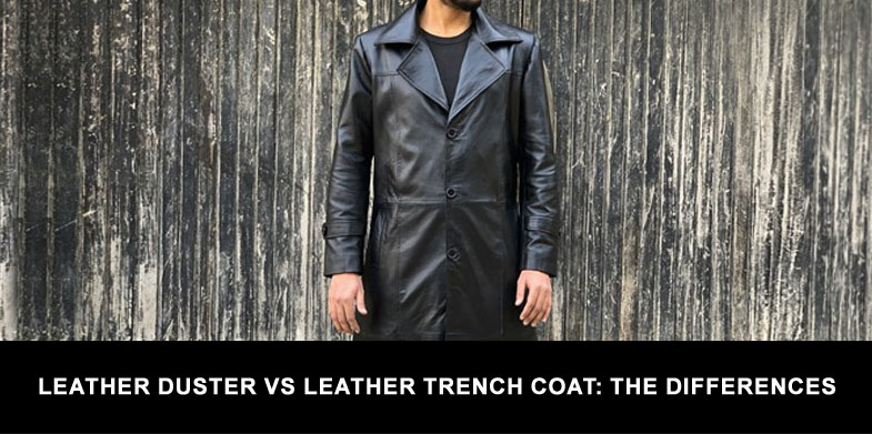 Leather Duster vs Leather Trench Coat: The Differences