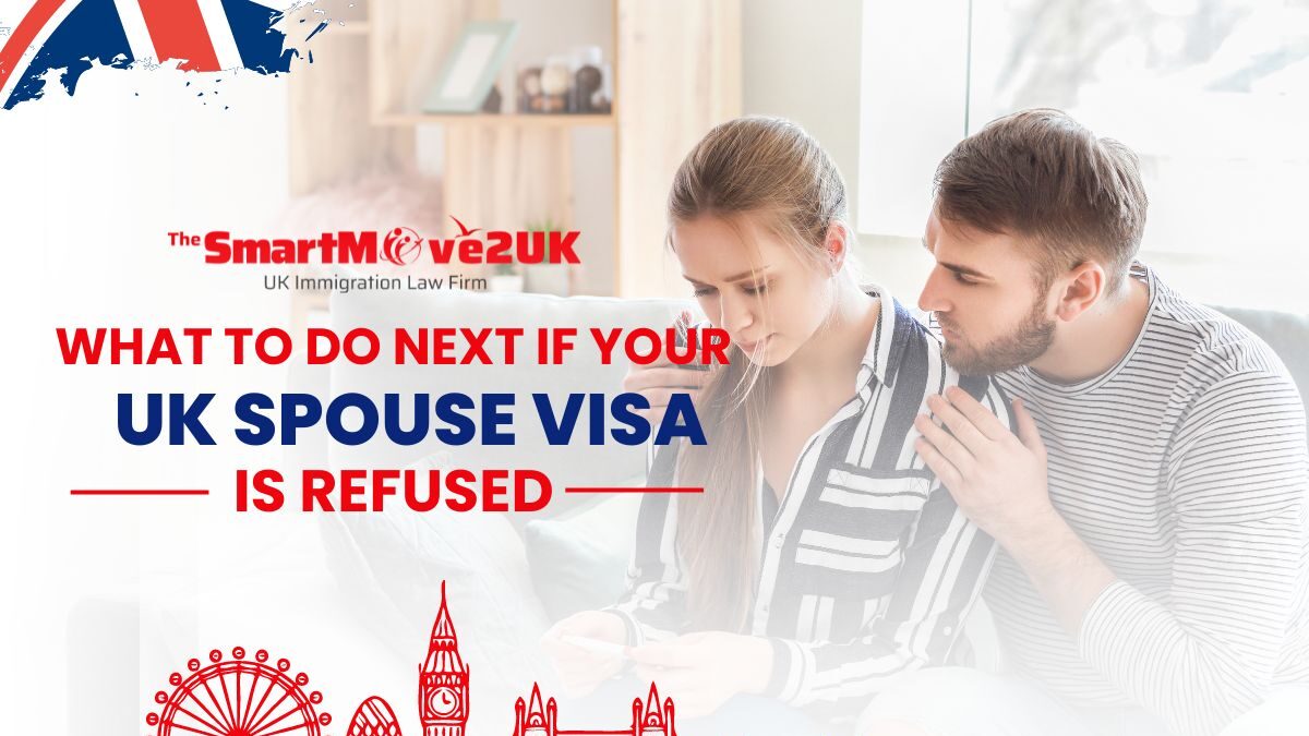 Dealing with a UK Spouse Visa Refusal: A Detailed Guide