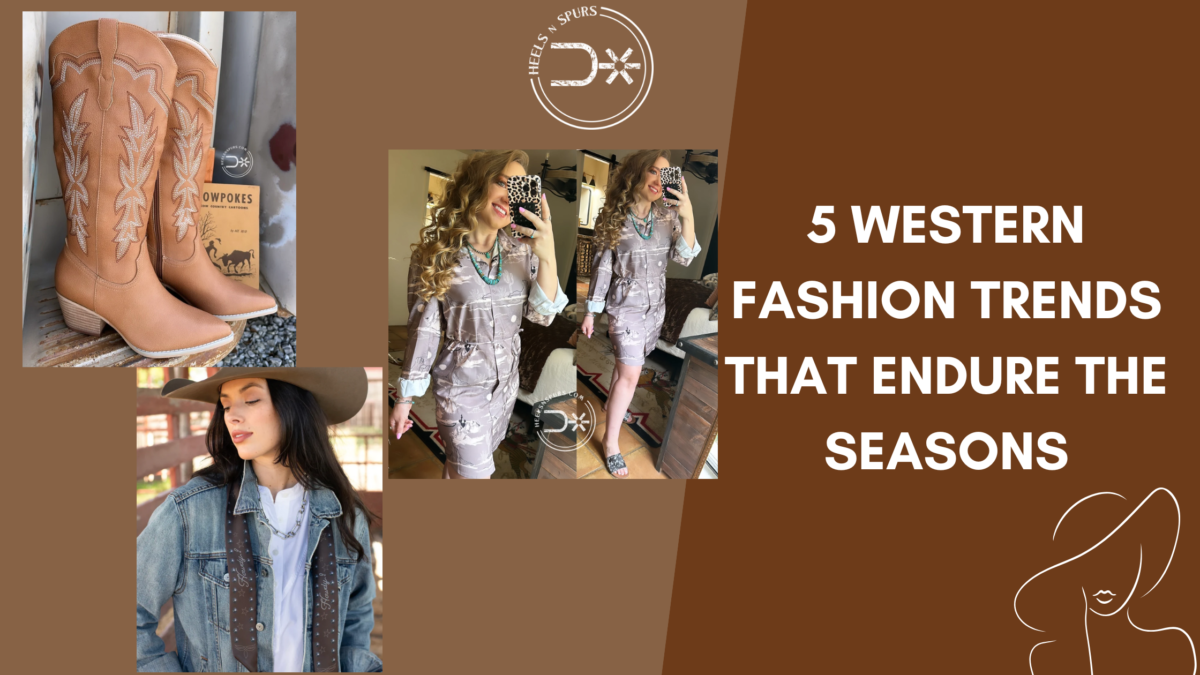 5 Western Fashion Trends That Endure the Seasons
