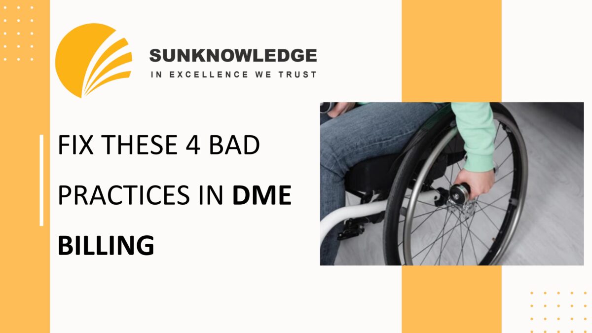 Fix These 4 Bad Practices in DME Billing