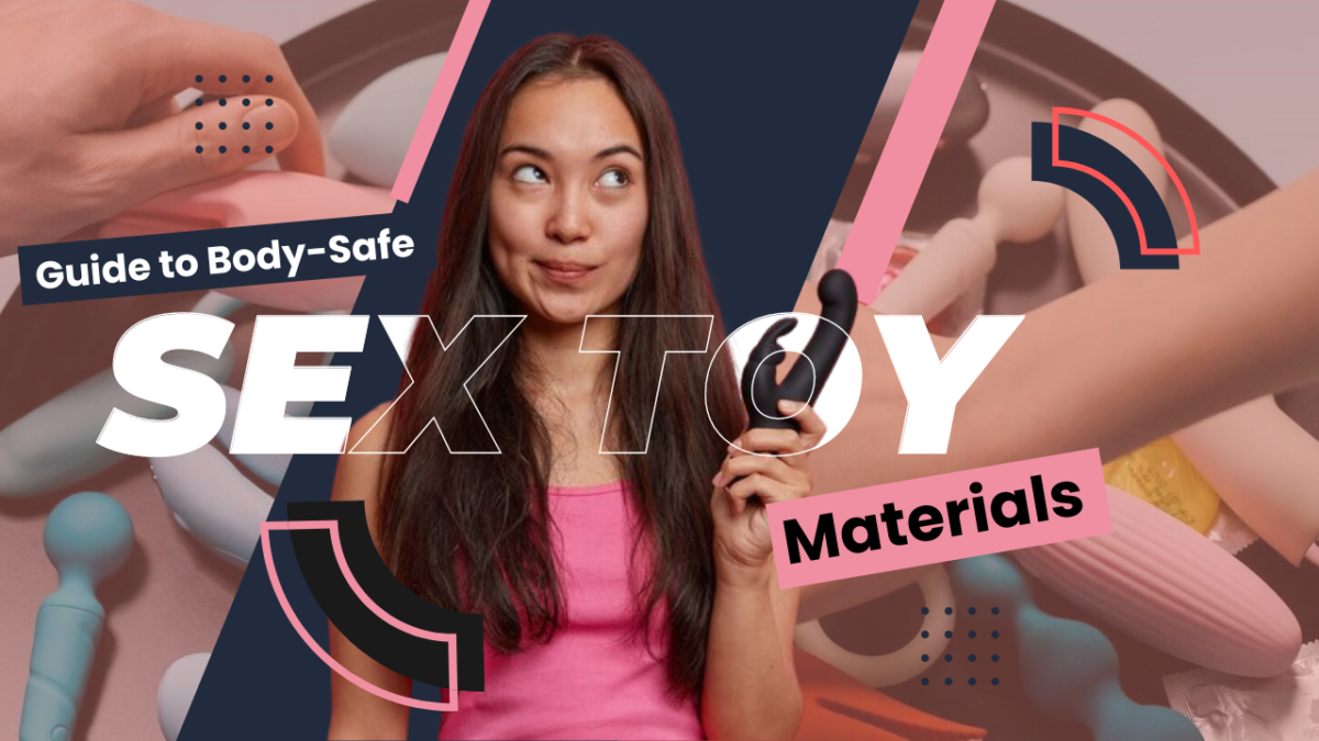 Guide to Body-Safe Sex Toy Materials: Ensuring Pleasure Without Compromise
