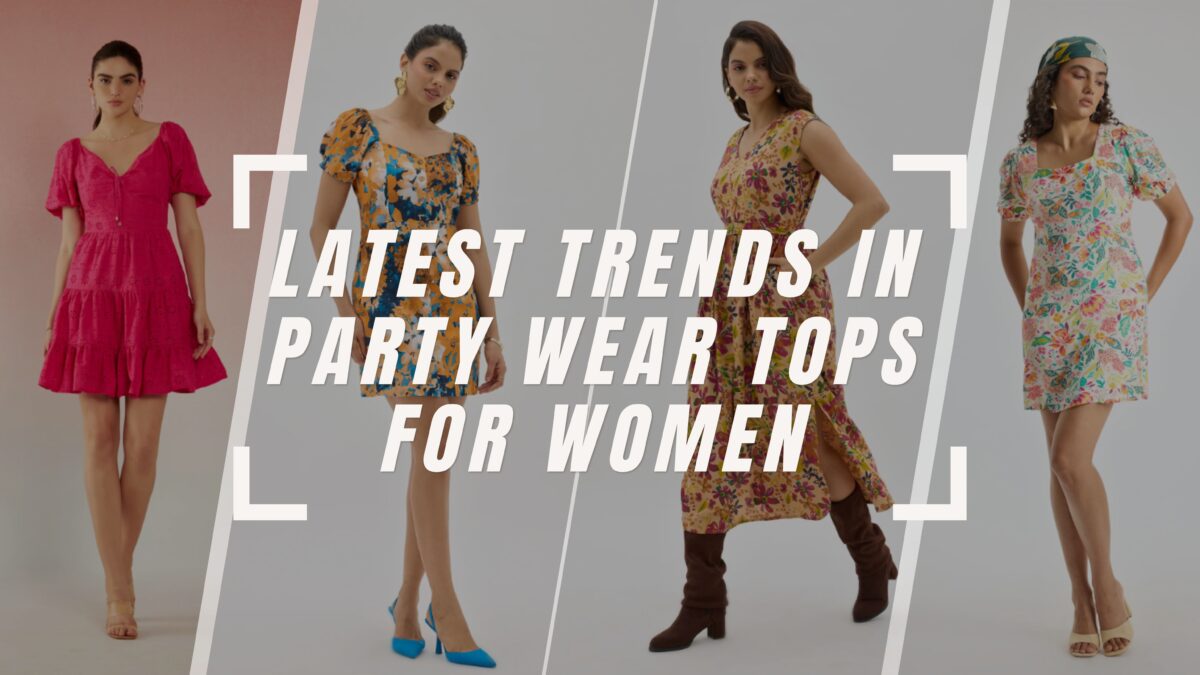 Showstopper Styles: The Latest Trends in Party Wear Tops for Women