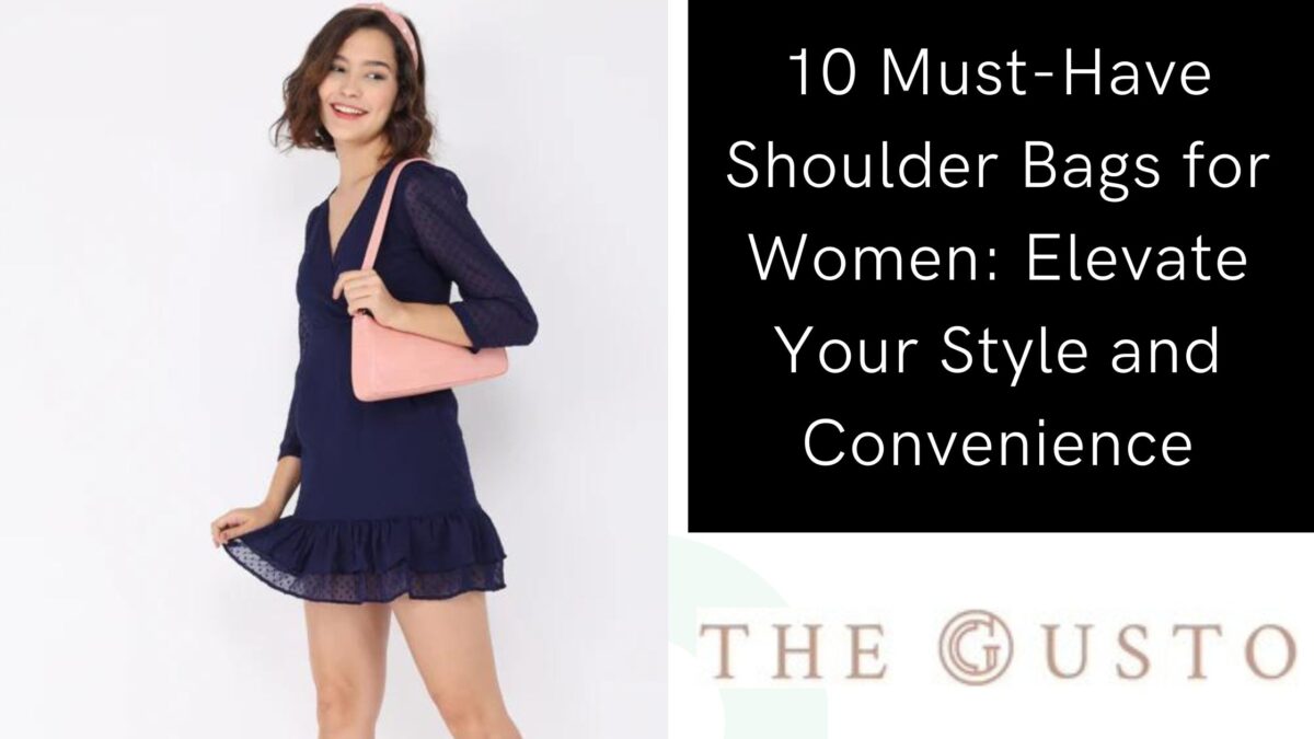 10 Must-Have Shoulder Bags for Women: Elevate Your Style and Convenience