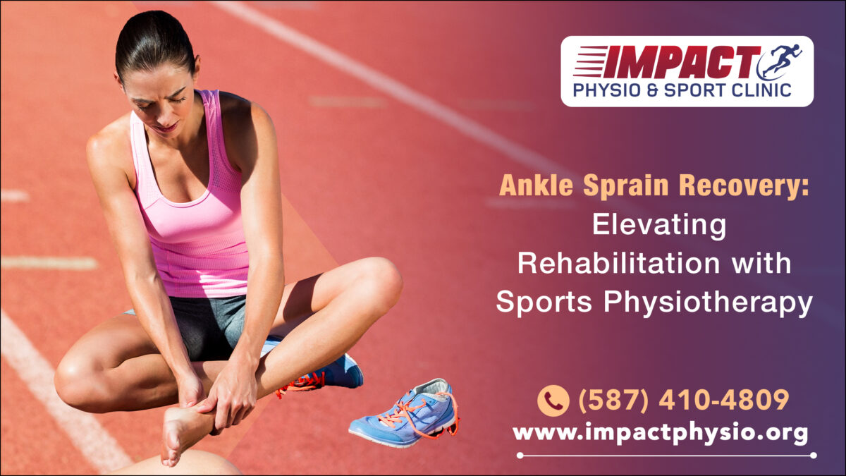 Ankle Sprain Recovery: Elevating Rehabilitation with Sports Physiotherapy