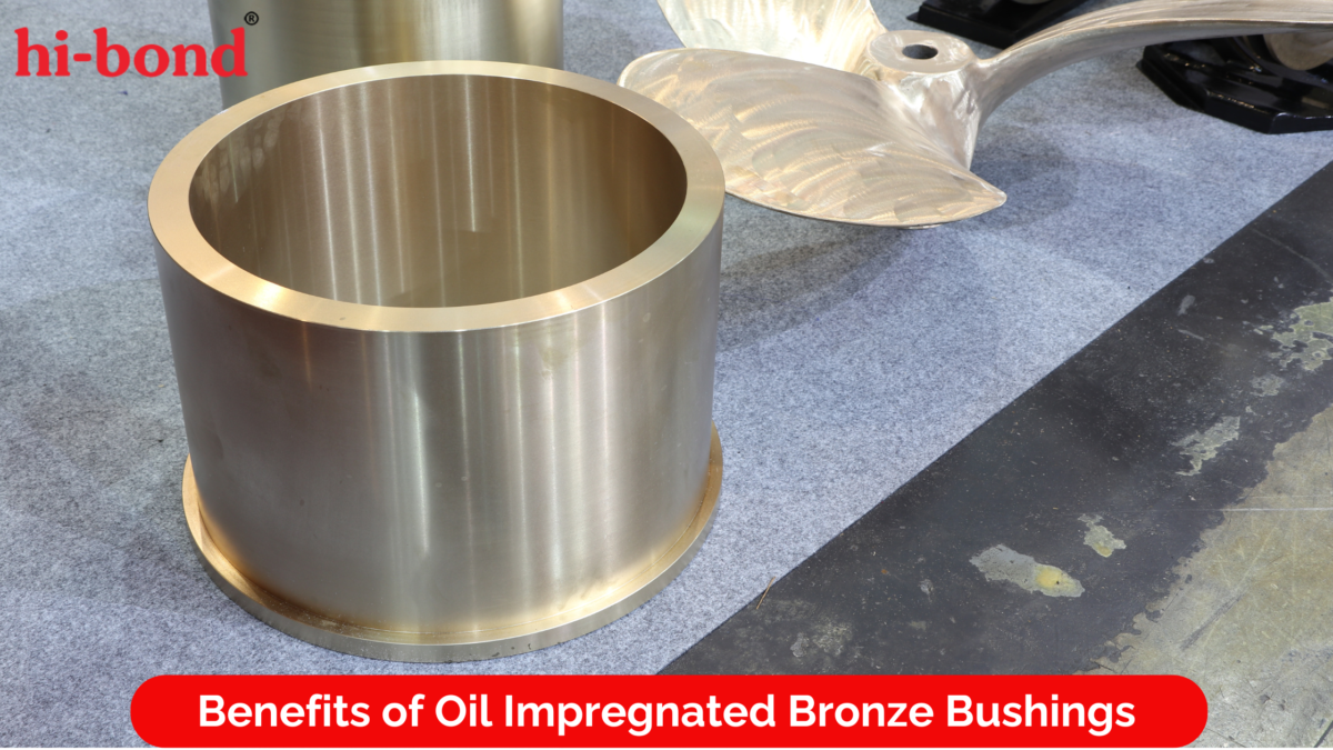 Benefits of Oil Impregnated Bronze Bushings