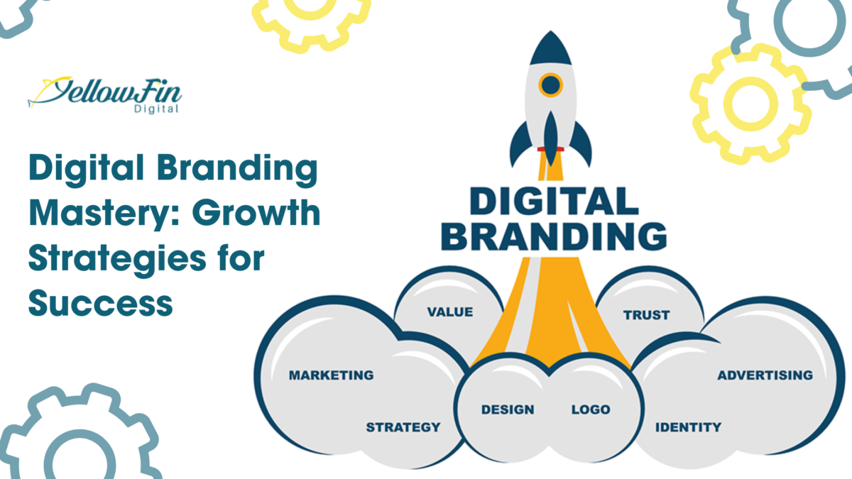 Digital Branding Mastery: Growth Strategies for Success