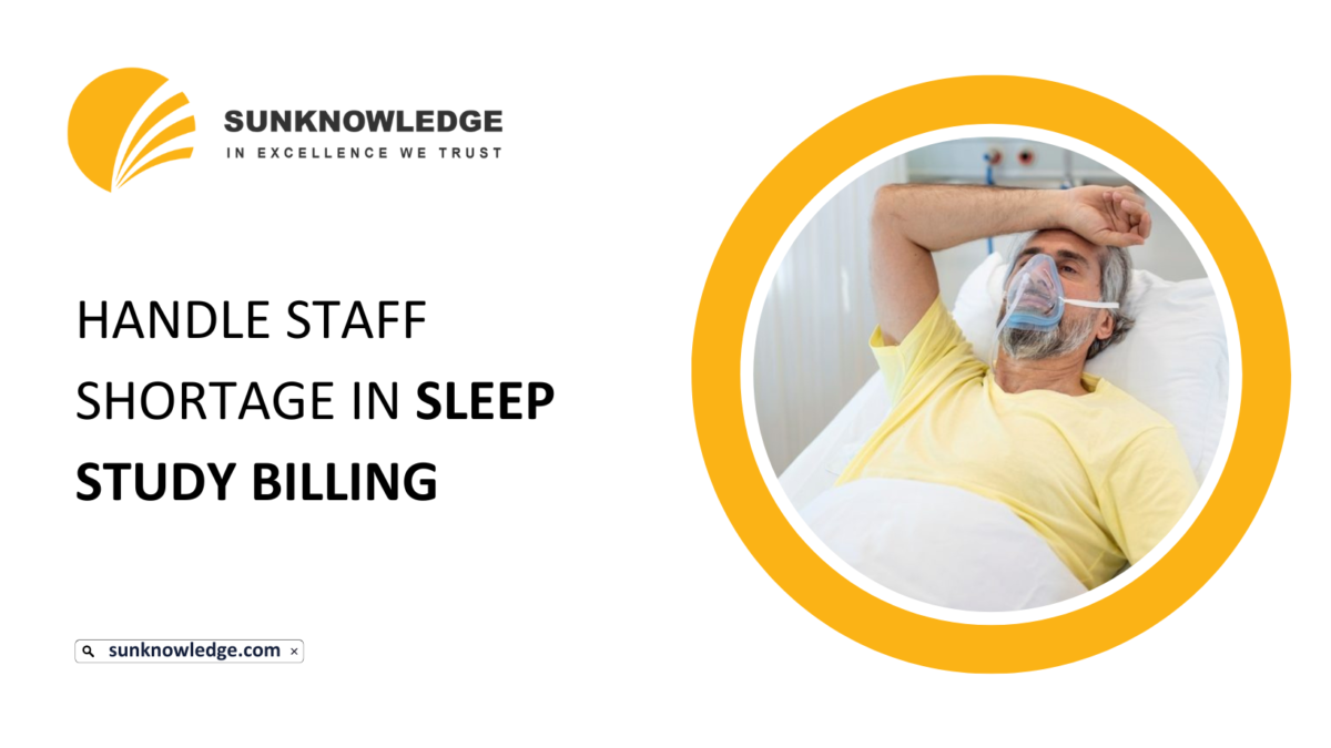 Handle Staff Shortage in Sleep Study Billing