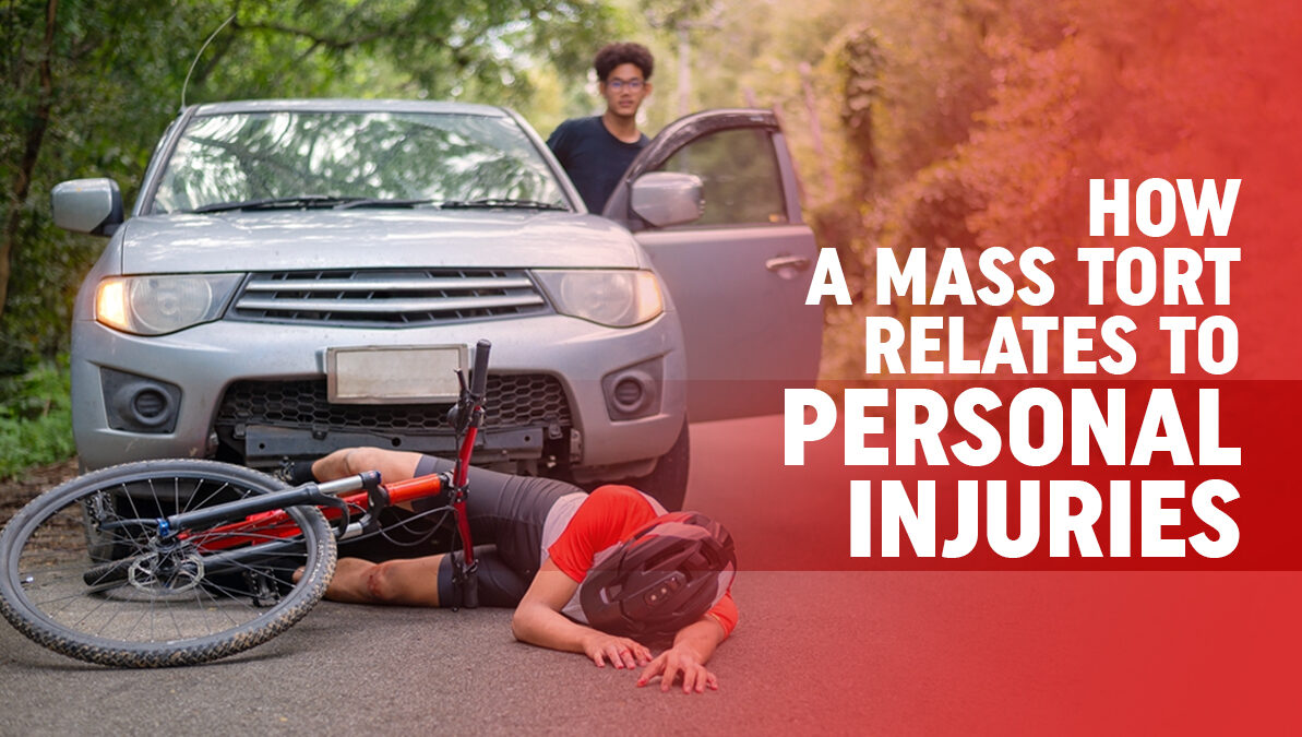 How a Mass Tort Relates to Personal Injuries