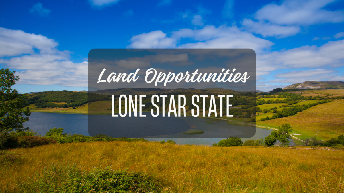 Investing in Land Opportunities Across the Lone Star State