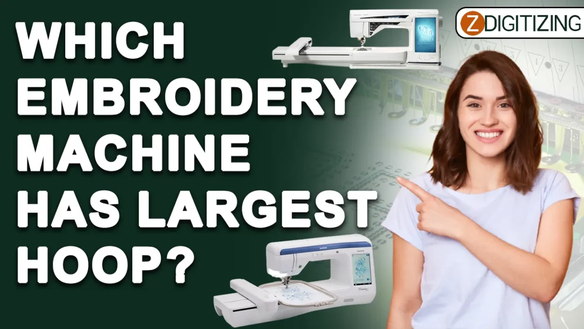 Largest Hoop Embroidery Machine Want To Know?