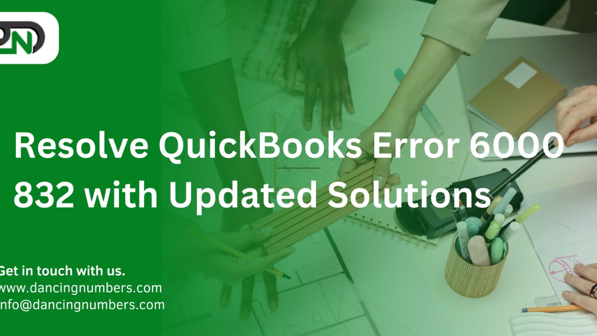 Resolve QuickBooks Error 6000 832 with Updated Solutions