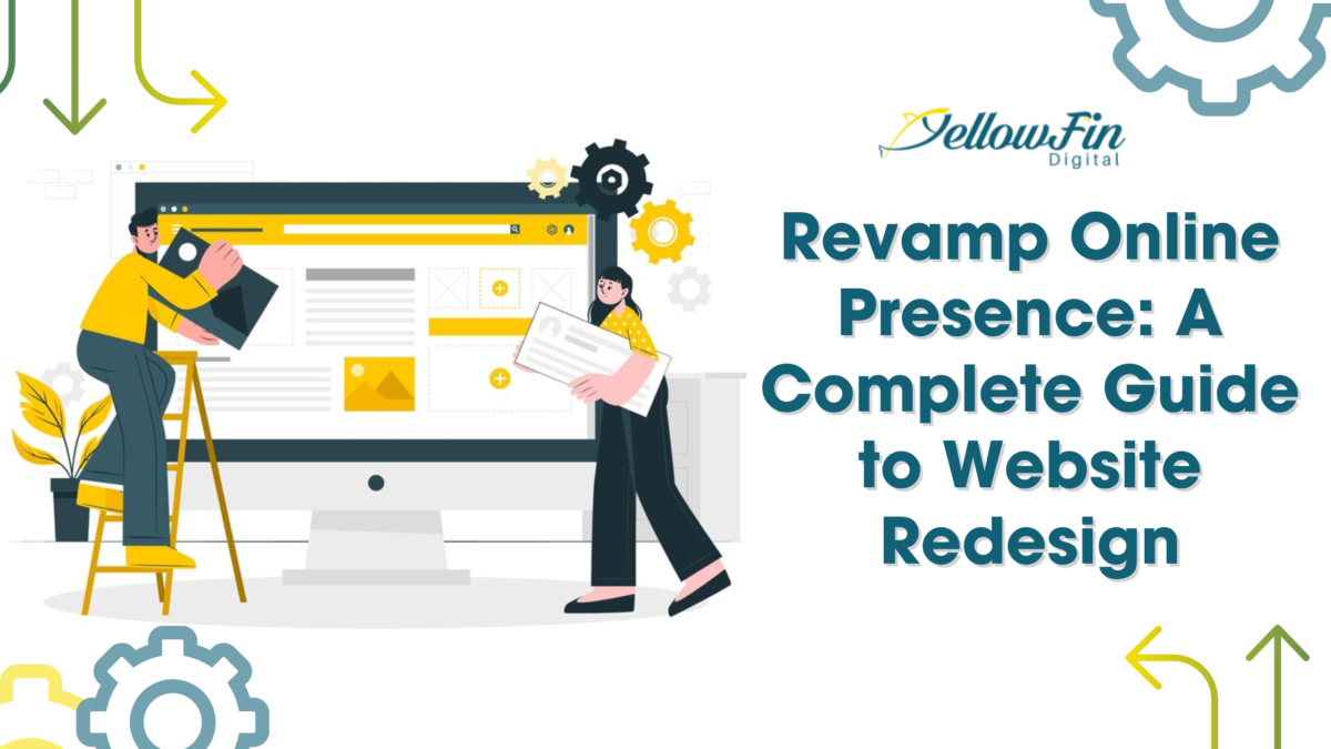 Revamp Online Presence: A Complete Guide to Website Redesign