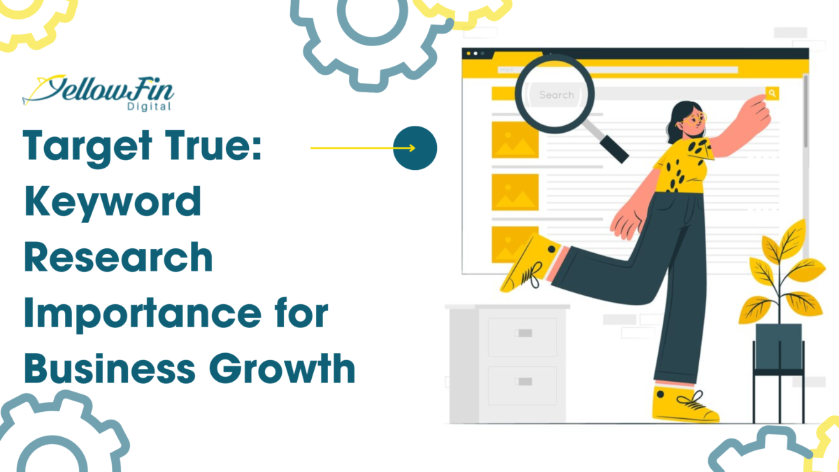 Target True: Keyword Research Importance for Business Growth